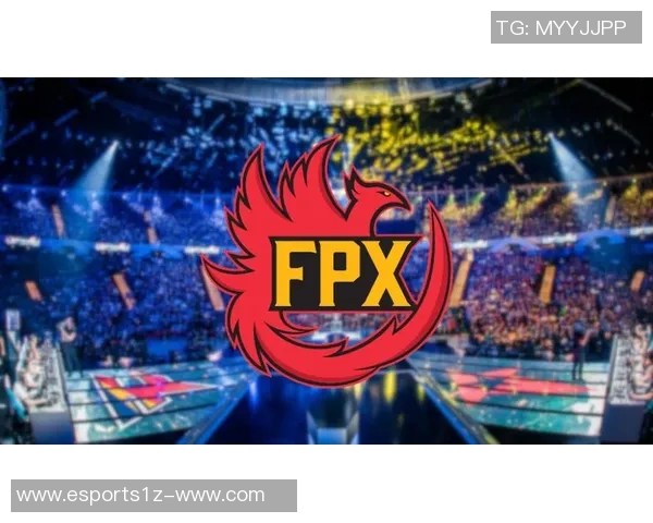 2026电竞新闻深入解析FPX战队在英雄联盟中的战术意识与团队协作能力